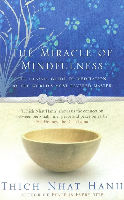 The miracle of mindfulness