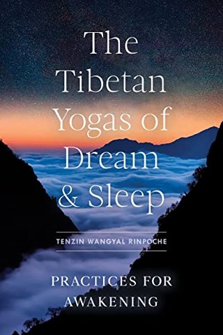 The tibetan yoga of dream and sleep