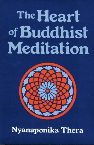 The heart of buddhist meditation