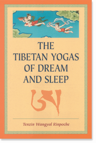 yogas tibétains du rêve et du sommeil